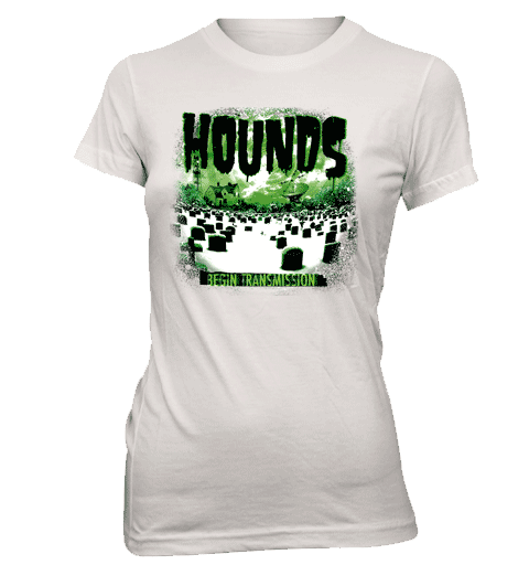 HOUNDS - BEGIN TRANSMISSION